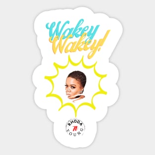 Wakey Wakey with Rhoda Sticker